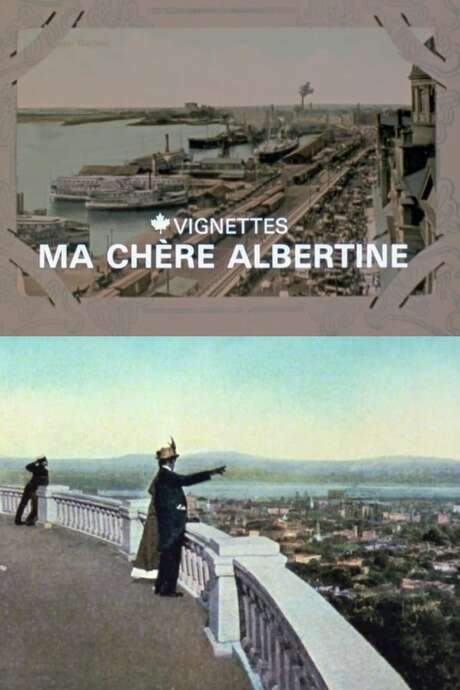 Canada Vignettes: Ma Chère Albertine